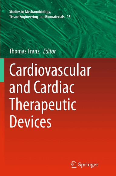 Thomas Franz - Cardiovascular and Cardiac Therapeutic Devices, Häftad