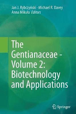 The Gentianaceae - Volume 2: Biotechnology and Applications 1