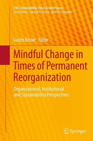 Guido Becke - Mindful Change in Times of Permanent Reorganization, Häftad