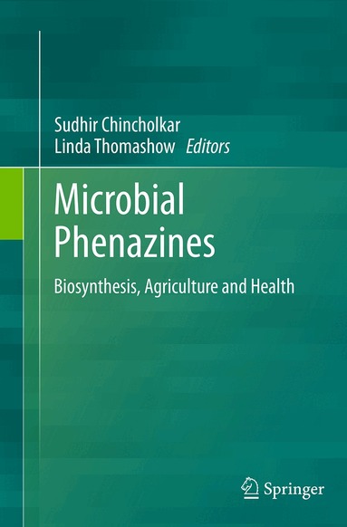 Sudhir Chincholkar, Linda Thomashow - Microbial Phenazines, Häftad