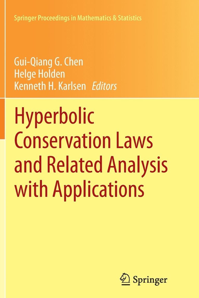 Gui-Qiang G. Chen, Helge Holden, Kenneth H. Karlsen - Hyperbolic Conservation Laws and Related Analysis with Applications, Häftad