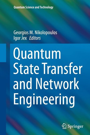 bokomslag Quantum State Transfer and Network Engineering