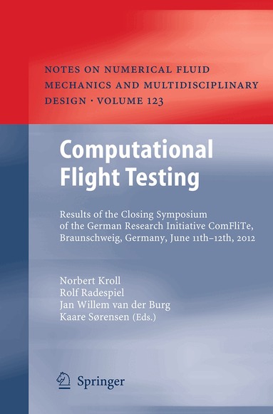 Norbert Kroll, Rolf Radespiel, Jan Willem van der Burg, Kaare Sorensen - Computational Flight Testing, Häftad