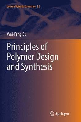 bokomslag Principles of Polymer Design and Synthesis