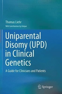 Uniparental Disomy (UPD) in Clinical Genetics 1