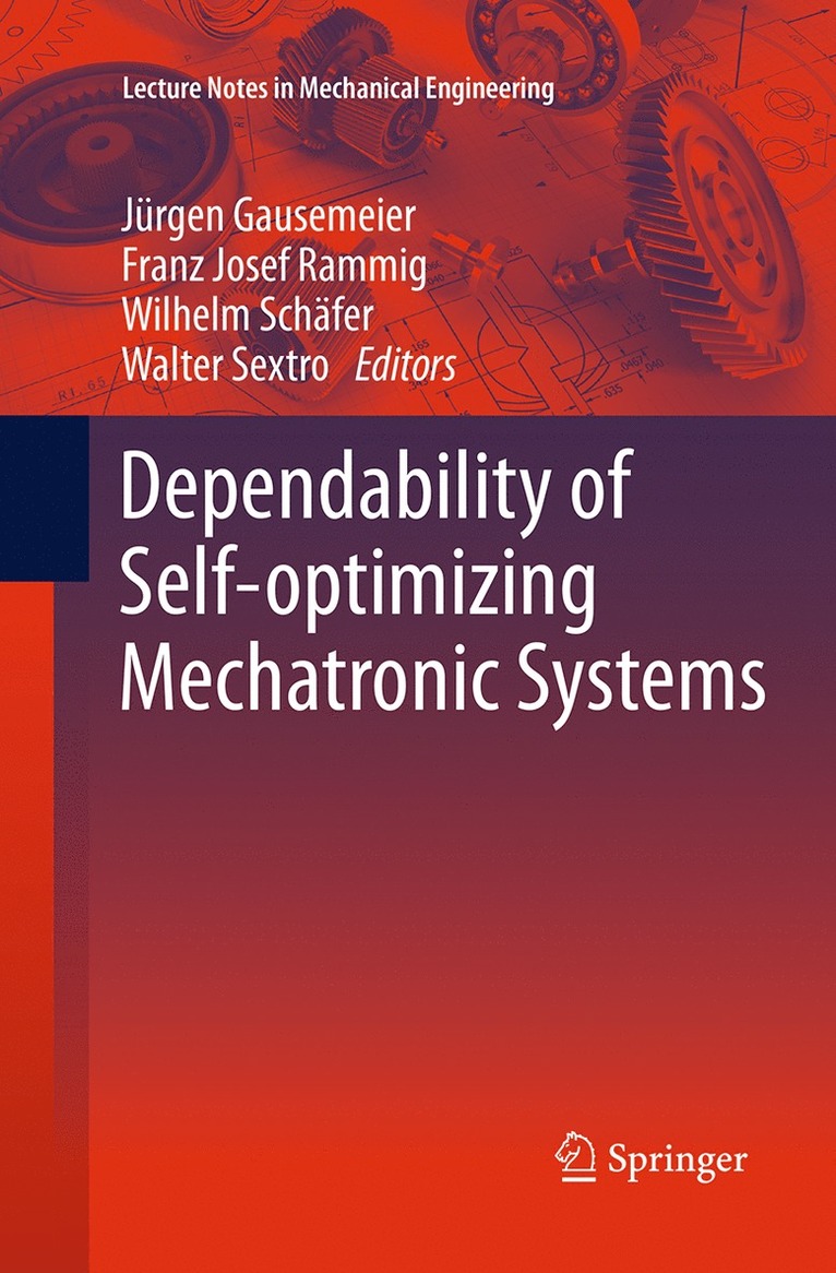 Jürgen Gausemeier, Franz Josef Rammig, Wilhelm Schäfer, Walter Sextro - Dependability of Self-Optimizing Mechatronic Systems, Häftad
