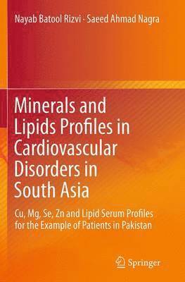 Minerals and Lipids Profiles in Cardiovascular Disorders in South Asia 1