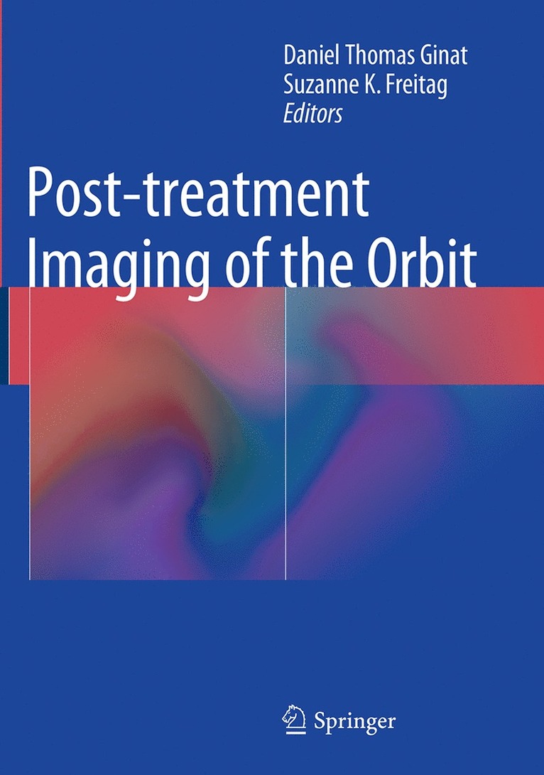 Daniel Thomas Ginat, Suzanne K. Freitag - Post-treatment Imaging of the Orbit, Häftad