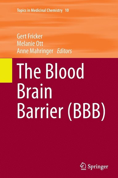 bokomslag The Blood Brain Barrier (BBB)