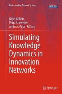 bokomslag Simulating Knowledge Dynamics in Innovation Networks
