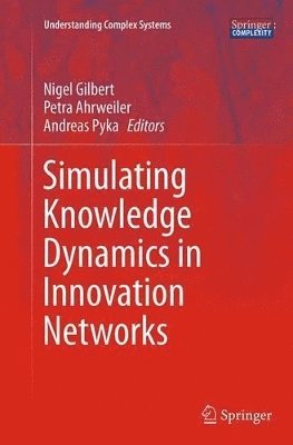 Simulating Knowledge Dynamics in Innovation Networks 1