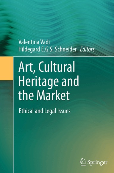 Valentina Vadi, Hildegard E. G. S. Schneider - Art, Cultural Heritage and the Market, Häftad