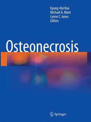 Kyung-Hoi Koo, Michael A. Mont, Lynne C. Jones - Osteonecrosis, Häftad
