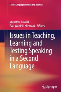 bokomslag Issues in Teaching, Learning and Testing Speaking in a Second Language