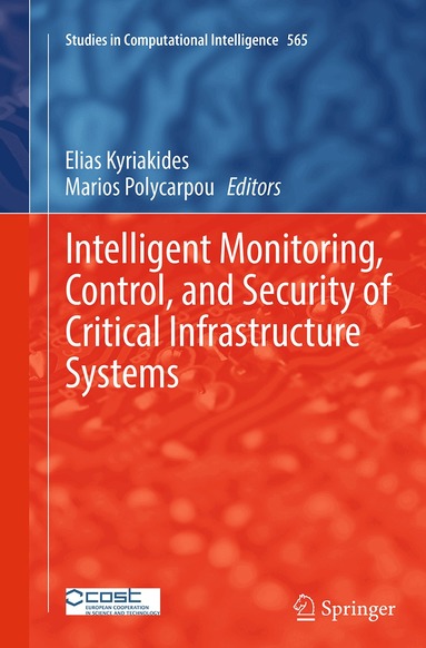 Elias Kyriakides, Marios Polycarpou - Intelligent Monitoring, Control, and Security of Critical Infrastructure Systems, Häftad
