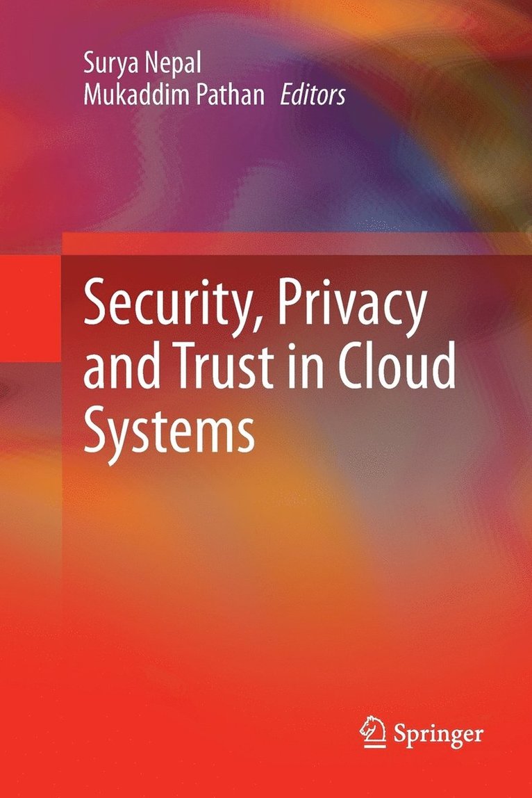 Surya Nepal, Mukaddim Pathan - Security, Privacy and Trust in Cloud Systems, Häftad