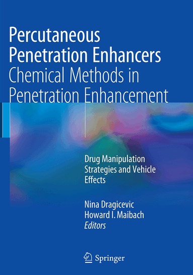 Nina Dragicevic, Howard I. Maibach - Percutaneous Penetration Enhancers Chemical Methods in Penetration Enhancement, Häftad