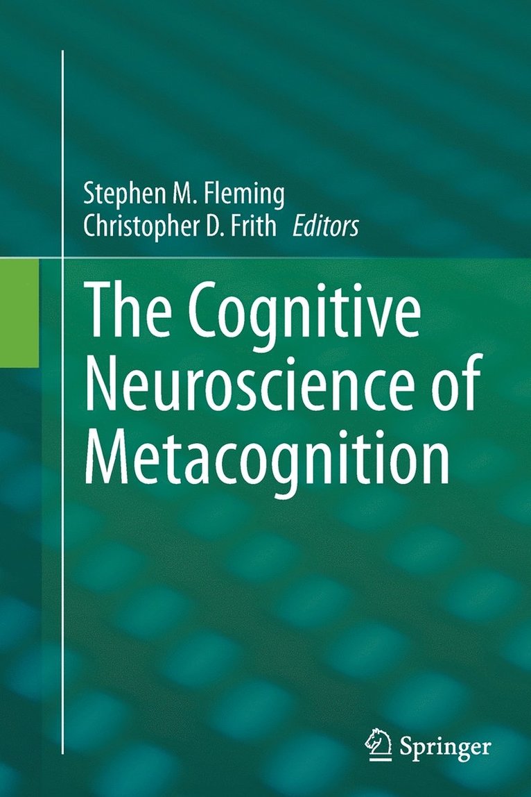Cognitive Neuroscience of Metacognition