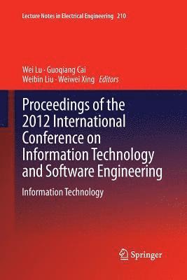 Proceedings of the 2012 International Conference on Information Technology and Software Engineering 1