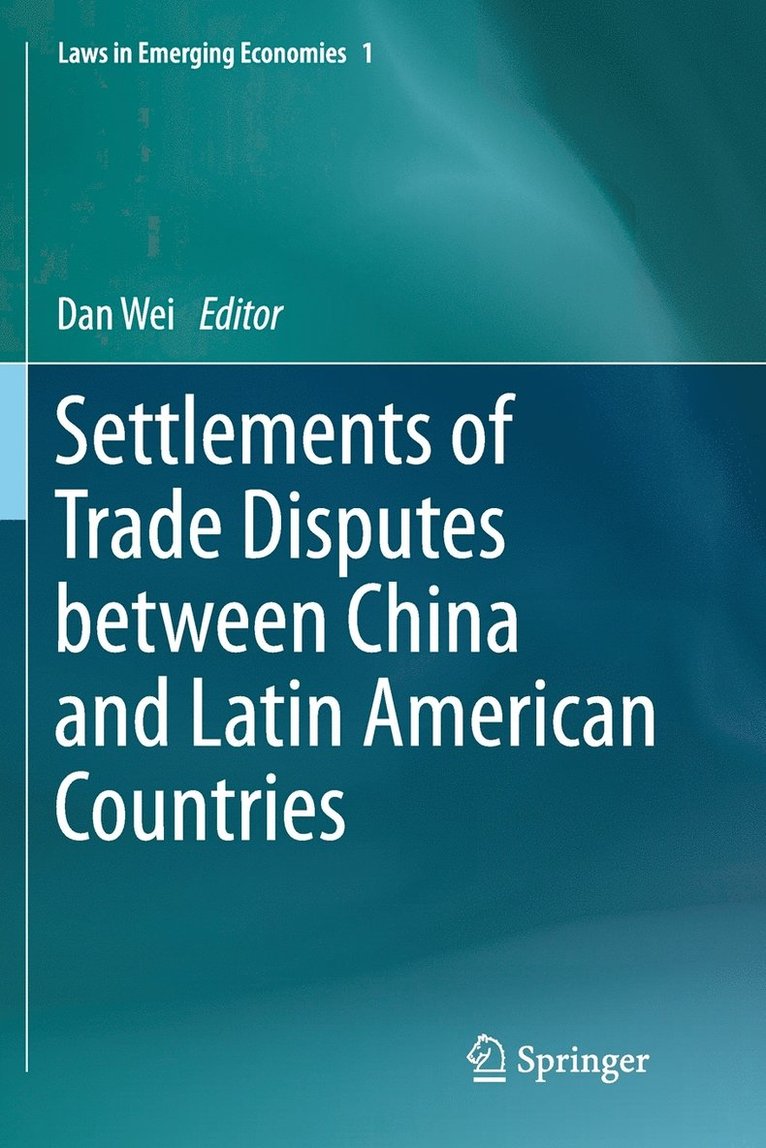 Settlements of Trade Disputes between China and Latin American Countries 1