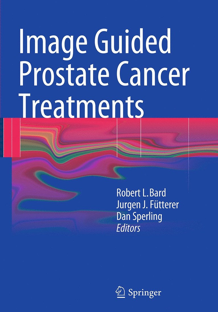 Robert L. Bard, Jurgen J. Fütterer, Dan Sperling, Jurgen J. Futterer - Image Guided Prostate Cancer Treatments, Häftad
