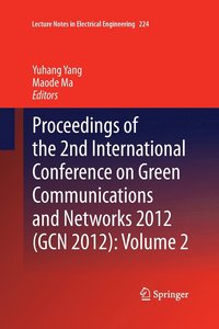 bokomslag Proceedings of the 2nd International Conference on Green Communications and Networks 2012 (GCN 2012): Volume 2