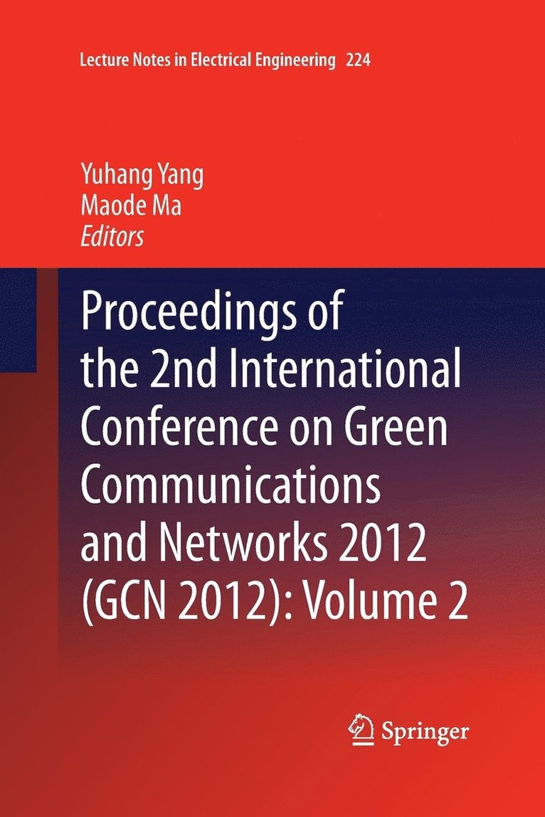Yuhang Yang, Maode Ma - Proceedings of the 2nd International Conference on Green Communications and Networks 2012 (GCN 2012): Volume 2, Häftad