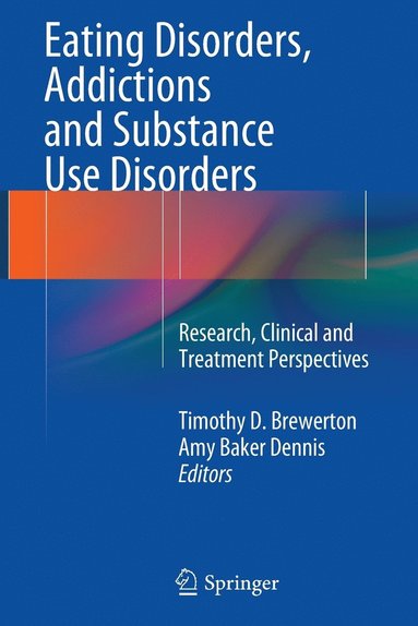 bokomslag Eating Disorders, Addictions and Substance Use Disorders