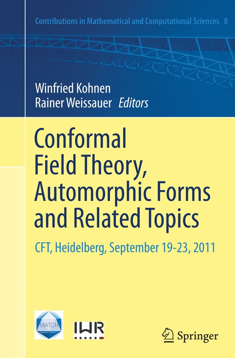 Winfried Kohnen, Rainer Weissauer - Conformal Field Theory, Automorphic Forms and Related Topics, Häftad