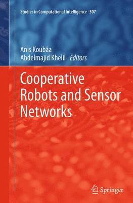 Cooperative Robots and Sensor Networks 1