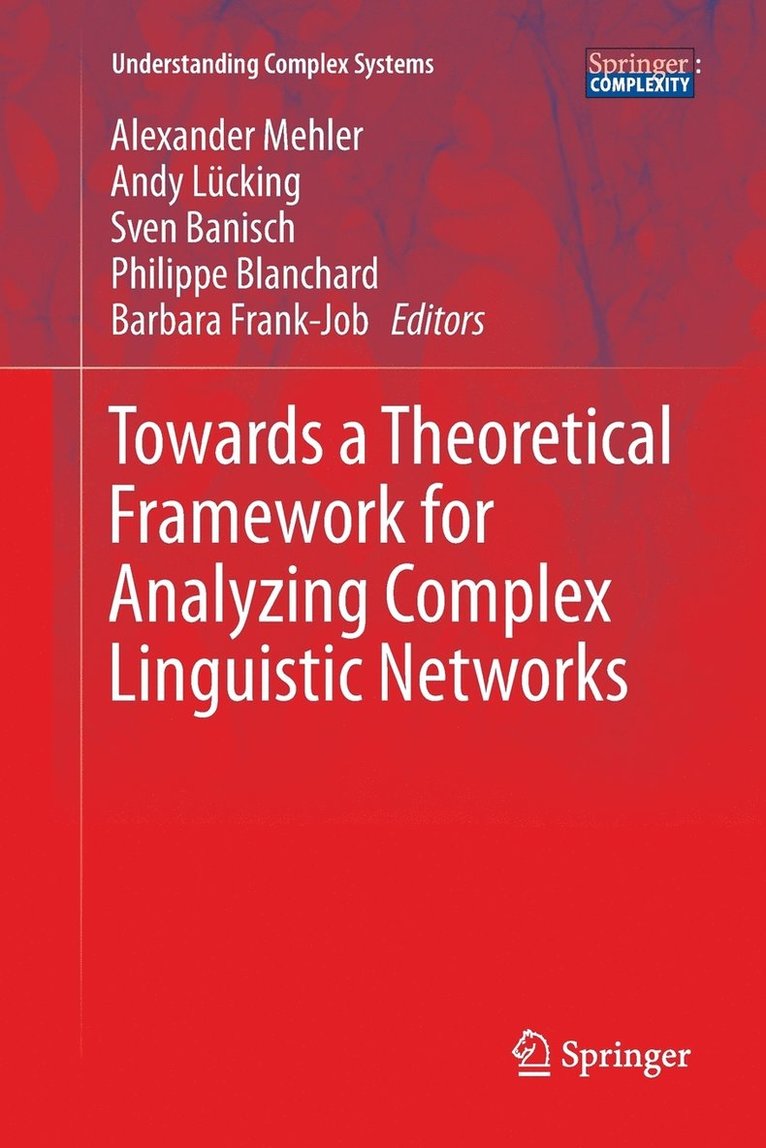 Towards a Theoretical Framework for Analyzing Complex Linguistic Networks 1