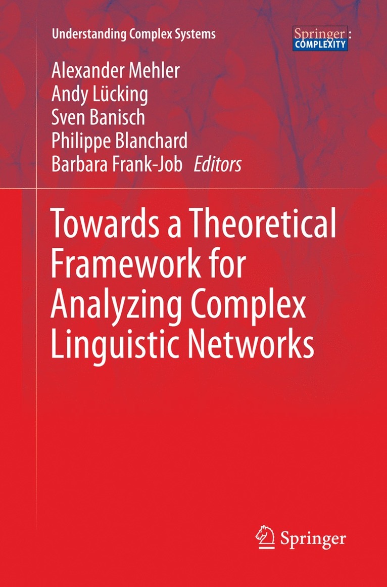 Towards a Theoretical Framework for Analyzing Complex Linguistic Networks 1