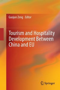 bokomslag Tourism and Hospitality Development Between China and EU