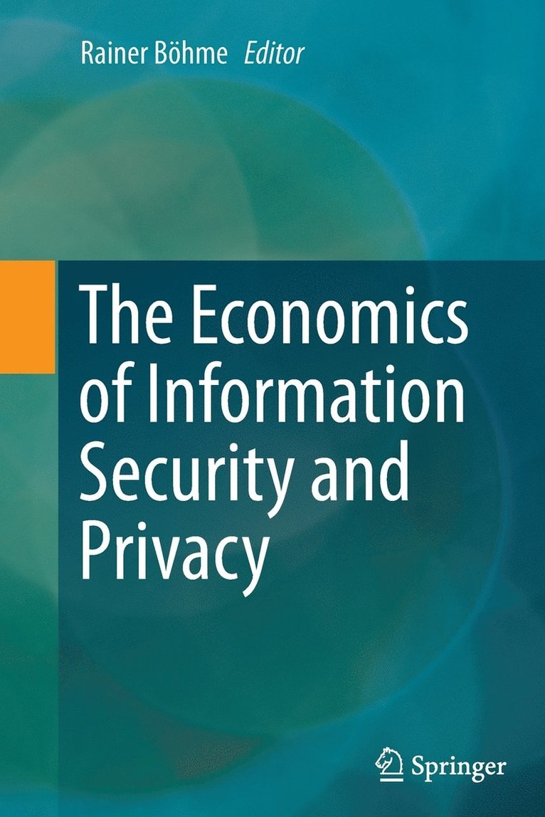 Economics of Information Security and Privacy