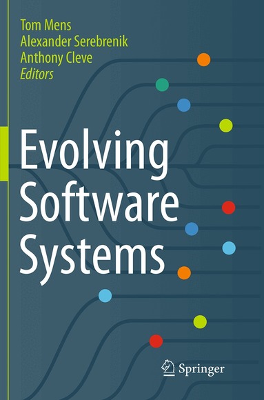 Tom Mens, Alexander Serebrenik, Anthony Cleve - Evolving Software Systems, Häftad