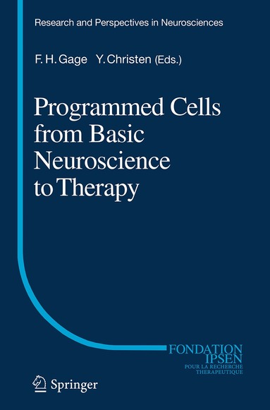 Fred H. Gage, Yves Christen - Programmed Cells from Basic Neuroscience to Therapy, Häftad