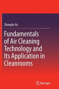 bokomslag Fundamentals of Air Cleaning Technology and Its Application in Cleanrooms