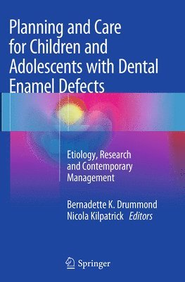 bokomslag Planning and Care for Children and Adolescents with Dental Enamel Defects