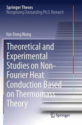 Theoretical and Experimental Studies on Non-Fourier Heat Conduction Based on Thermomass Theory 1