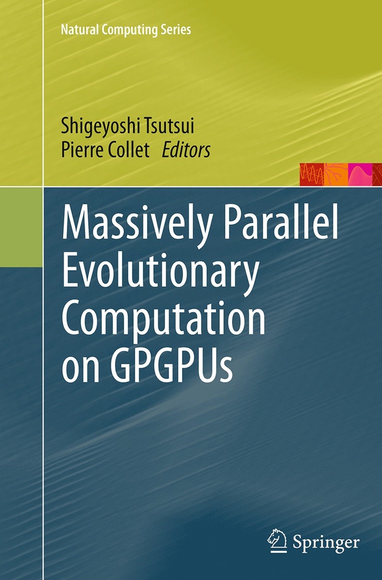 Shigeyoshi Tsutsui, Pierre Collet - Massively Parallel Evolutionary Computation on GPGPUs, Häftad