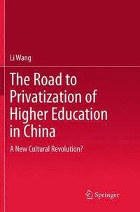bokomslag The Road to Privatization of Higher Education in China