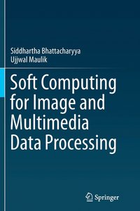 bokomslag Soft Computing for Image and Multimedia Data Processing