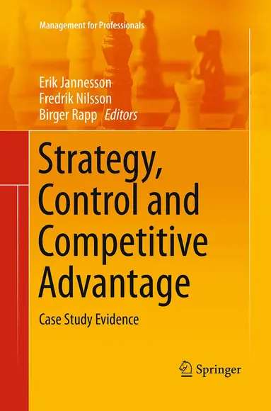Erik Jannesson, Fredrik Nilsson, Birger Rapp - Strategy, Control and Competitive Advantage, Häftad