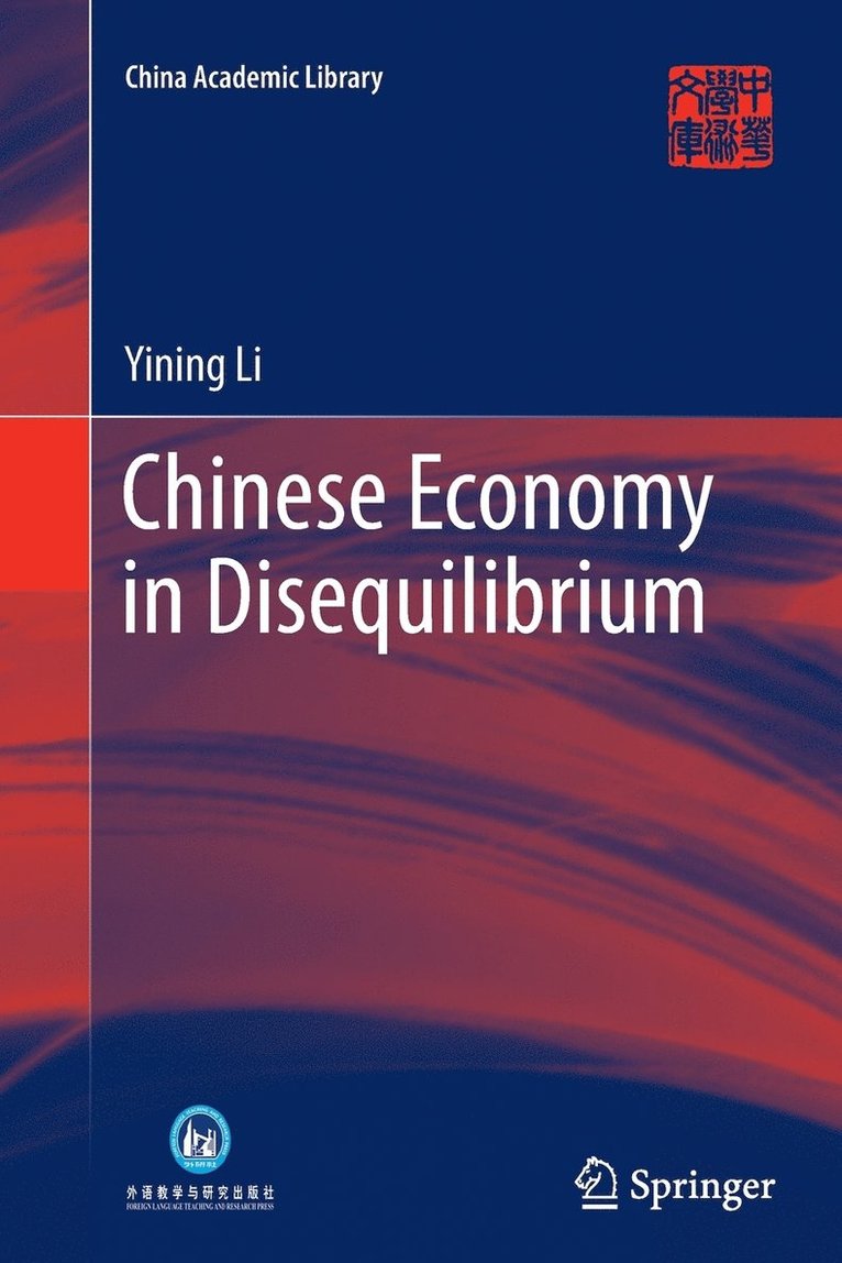 Chinese Economy in Disequilibrium 1