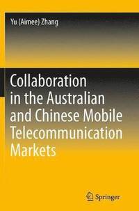 bokomslag Collaboration in the Australian and Chinese Mobile Telecommunication Markets