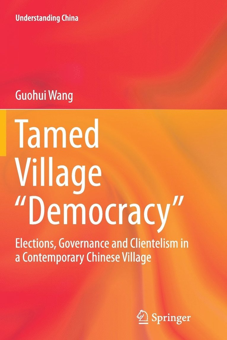 Guohui Wang - Tamed Village “Democracy”, Häftad