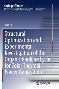 bokomslag Structural Optimization and Experimental Investigation of the Organic Rankine Cycle for Solar Thermal Power Generation