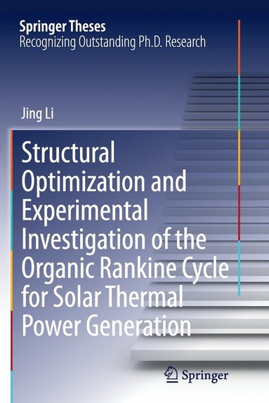 bokomslag Structural Optimization and Experimental Investigation of the Organic Rankine Cycle for Solar Thermal Power Generation