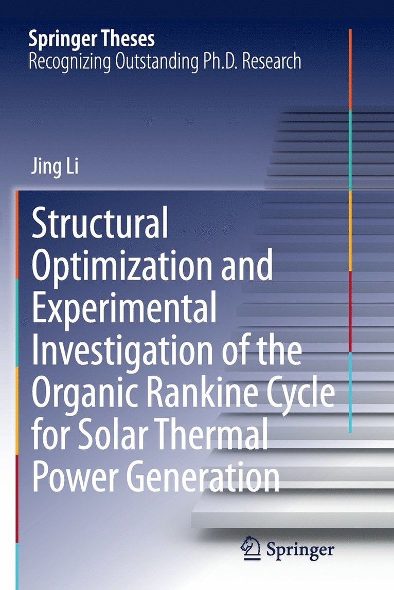 Structural Optimization and Experimental Investigation of the Organic Rankine Cycle for Solar Thermal Power Generation 1