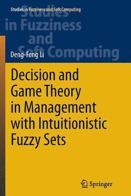 bokomslag Decision and Game Theory in Management With Intuitionistic Fuzzy Sets